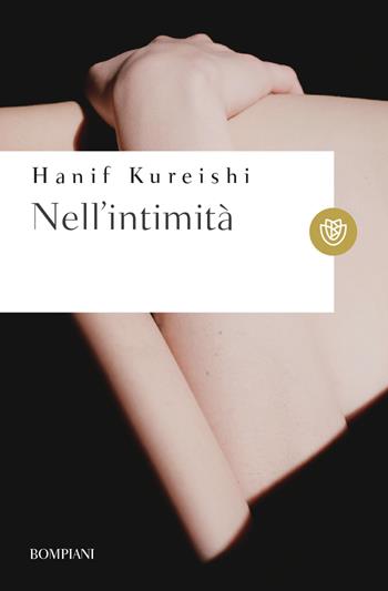 Nell'intimità - Hanif Kureishi - Libro Bompiani 2023, Tascabili narrativa | Libraccio.it