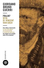 Follia? Vita di Vincent van Gogh