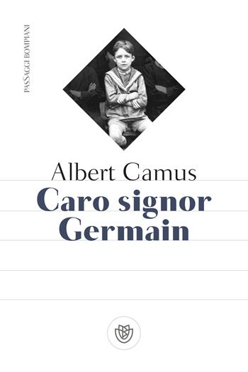Caro signor Germain - Albert Camus - Libro Bompiani 2024, PasSaggi | Libraccio.it