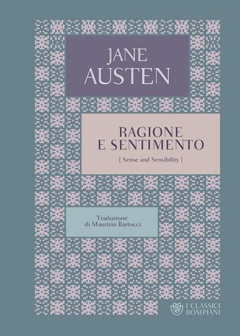 Ragione e sentimento - Jane Austen - Libro Bompiani 2023, I Classici Bompiani | Libraccio.it