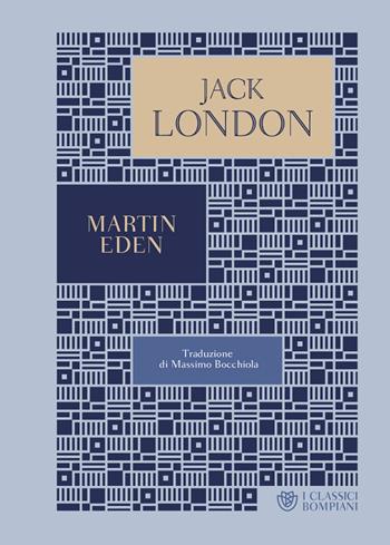 Martin Eden - Jack London - Libro Bompiani 2023, I Classici Bompiani | Libraccio.it