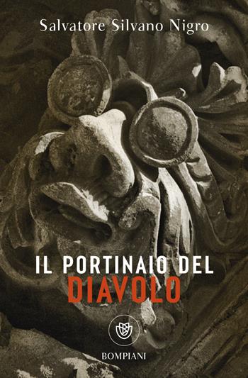 Il portinaio del diavolo. Occhiali e altre inquietudini - Salvatore Silvano Nigro - Libro Bompiani 2023, Tascabili. Saggi | Libraccio.it