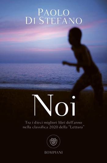 Noi - Paolo Di Stefano - Libro Bompiani 2023, Tascabili narrativa | Libraccio.it