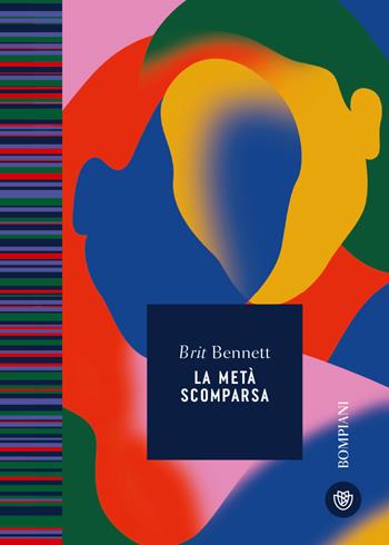 La metà scomparsa - Brit Bennett - Libro Bompiani 2023, Le finestre | Libraccio.it