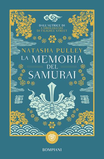 La memoria del samurai - Natasha Pulley - Libro Bompiani 2023, Tascabili narrativa | Libraccio.it