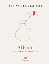 Album per pensare e non pensare. Ediz. a colori