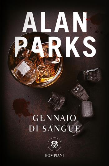 Gennaio di sangue - Alan Parks - Libro Bompiani 2024, Tascabili narrativa | Libraccio.it