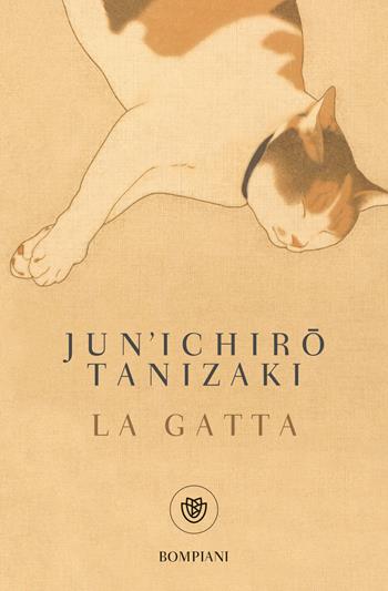 La gatta - Junichiro Tanizaki - Libro Bompiani 2024, Tascabili narrativa | Libraccio.it