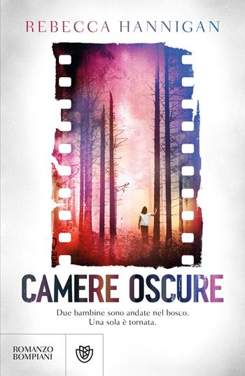 Camere oscure - Rebecca Hannigan - Libro Bompiani 2026, Narratori stranieri | Libraccio.it