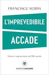L'imprevedibile accade. Vivere e sopravvivere