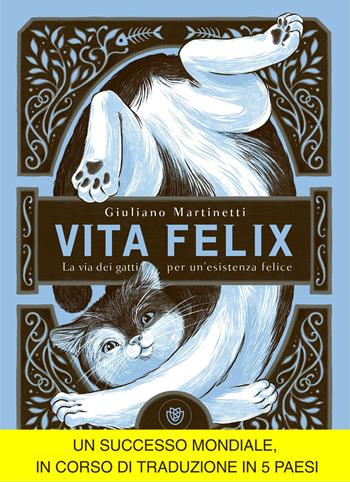 Vita felix. La via dei gatti per un'esistenza felice - Giuliano Martinetti - Libro Bompiani 2025, PasSaggi | Libraccio.it