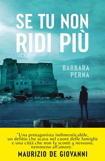 Se tu non ridi più - Barbara Perna - Libro Bompiani 2025, Narratori italiani | Libraccio.it
