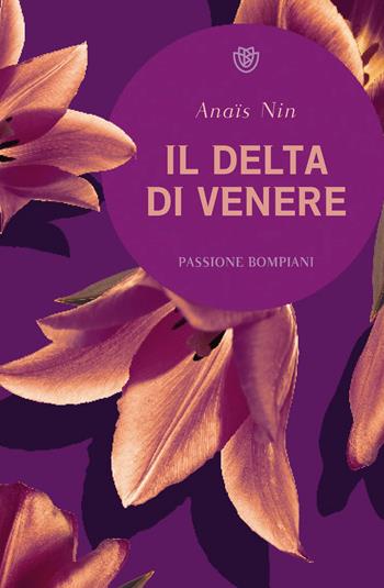 Il Delta di venere - Anaïs Nin - Libro Bompiani 2025, Tascabili narrativa | Libraccio.it