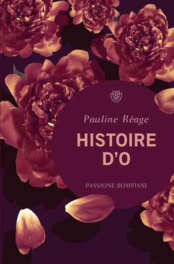 Histoire d'O - Pauline Réage - Libro Bompiani 2025, Tascabili narrativa | Libraccio.it