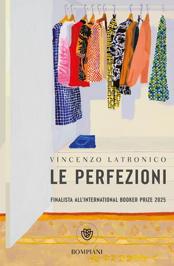Le perfezioni - Vincenzo Latronico - Libro Bompiani 2025, Tascabili narrativa | Libraccio.it