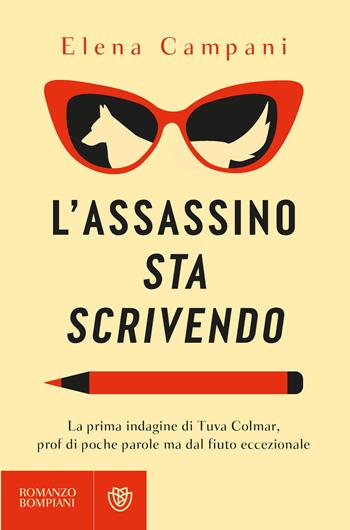 L'assassino sta scrivendo - Elena Campani - Libro Bompiani 2026, Narratori italiani | Libraccio.it