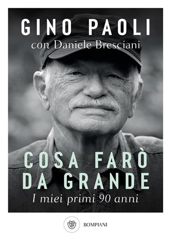Cosa farò da grande. I miei primi 90 anni - Gino Paoli, Daniele Bresciani - Libro Bompiani 2025, Tascabili varia | Libraccio.it