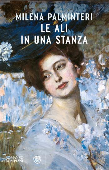 Le ali in una stanza - Milena Palminteri - Libro Bompiani 2026, Narratori italiani | Libraccio.it