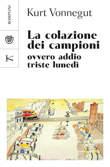 La colazione dei campioni - Kurt Vonnegut - Libro Bompiani 2026, Tascabili varia | Libraccio.it