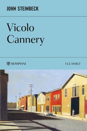 Vicolo Cannery - John Steinbeck - Libro Bompiani 2026, I Classici | Libraccio.it