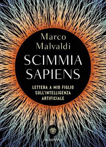 Scimmia sapiens. Lettera a mio figlio sull'intelligenza artificiale - Marco Malvaldi - Libro Bompiani 2026, Overlook | Libraccio.it