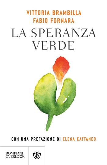 La speranza verde - Vittoria Brambilla, Fabio Fornara - Libro Bompiani 2026, Overlook | Libraccio.it