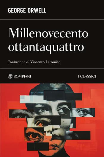 1984. Millenovecentoottantaquattro - George Orwell - Libro Bompiani 2026, I Classici | Libraccio.it