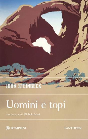 Uomini e topi - John Steinbeck - Libro Bompiani 2026, Pantheon | Libraccio.it
