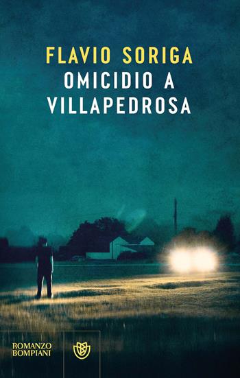 Omicidio a Villapedrosa - Flavio Soriga - Libro Bompiani 2026, Narratori italiani | Libraccio.it