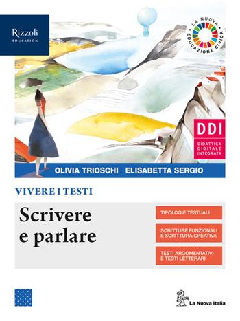 Vivere i testi. Scrittura. Con e-book. Con espansione online - Olivia Trioschi, Anna Però - Libro La Nuova Italia Editrice 2020 | Libraccio.it