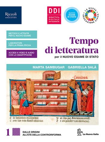 Tempo di letteratura per il nuovo esame di Stato. Con Laboratorio di metodo per il terzo e quarto anno, INVALSI e Leggere la pandemia. Per le Scuole superiori. Vol. 1: Dalle origini all'età della controriforma - Marta Sambugar, Gabriella Salà - Libro La Nuova Italia Editrice 2020 | Libraccio.it