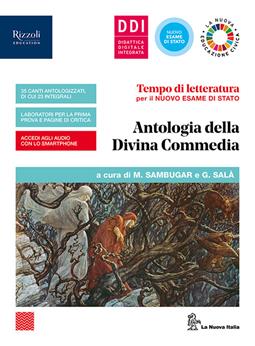 Tempo di letteratura per il nuovo esame di Stato. Antologia della Divina Commedia. Con e-book. Con espansione online - Marta Sambugar, Gabriella Salà - Libro La Nuova Italia Editrice 2020 | Libraccio.it