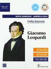 Codice letterario per il nuovo esame di Stato. Giacomo Leopardi. Con e-book. Con espansione online