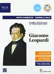 Codice letterario per il nuovo esame di Stato. Giacomo Leopardi. Con e-book. Con espansione online - Marta Sambugar, Gabriella Salà - Libro La Nuova Italia Editrice 2020 | Libraccio.it