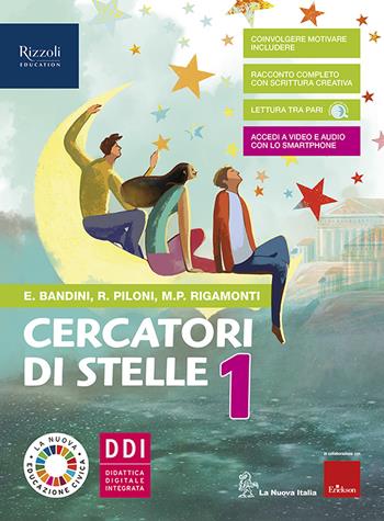 Cercatori di stelle. Con Quaderno delle parole e Scatto di famiglia racconti dal lockdown. Con e-book. Con espansione online. Vol. 1 - Rita Piloni, Maria Paola Rigamonti, Emanuela Bandini - Libro La Nuova Italia Editrice 2020 | Libraccio.it