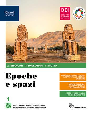 Epoche e spazi. Con Cittadine e cittadini oggi. Per le Scuole superiori. Vol. 1: Dalla Preistoria all'età di Cesare. Geografia dell'Italia e dell'Europa - Antonio Brancati, Patrizia Motta, Trebi Pagliarani - Libro La Nuova Italia Editrice 2020 | Libraccio.it