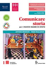 Comunicare storia per il nuovo esame di Stato. Con Educazione civica e ambientale. Per il triennio delle Scuole superiori. Con e-book. Con espansione online. Vol. 1