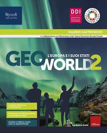 Geoworld. Con Atlante guidato. Con e-book. Con espansione online. Vol. 2 - Valerio Castronovo - Libro La Nuova Italia Editrice 2020 | Libraccio.it