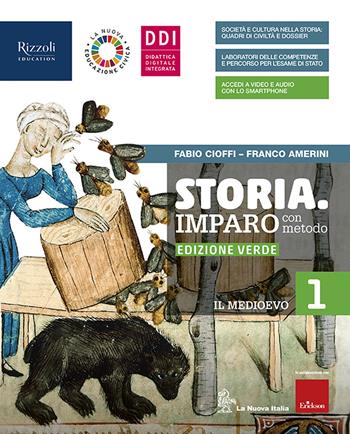 Storia. Imparo con metodo. Ediz. verde. Con Storia con metodo con punto colla, CLIL. Con e-book. Con espansione online. Vol. 1 - Fabio Cioffi, Franco Amerini - Libro La Nuova Italia Editrice 2020 | Libraccio.it