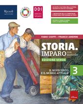 Storia. Imparo con metodo. Ediz. verde. Con Quaderno e Storia con metodo con punto colla. Con e-book. Con espansione online. Vol. 3