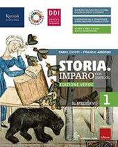 Storia. Imparo con metodo. Ediz. verde. Con CLIL, Atlante storico ed Educazione civica. Con e-book. Con espansione online. Vol. 1