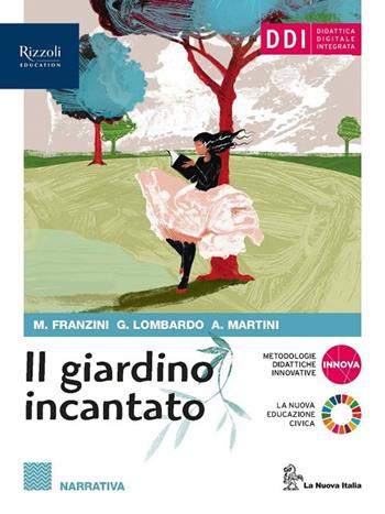 Il giardino incantato. Mito ed epica. Con e-book. Con espansione online. Vol. 1  - Libro La Nuova Italia Editrice 2022 | Libraccio.it