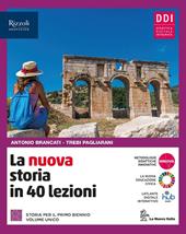 La nuova storia in 40 lezioni. Con e-book. Con espansione online