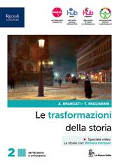 Le trasformazioni della storia. Con Connessioni con la storia. Con e-book. Con espansione online. Vol. 2