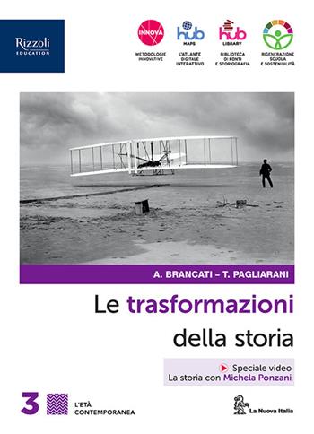 Le trasformazioni della storia. Con Connessioni con la storia. Con e-book. Con espansione online. Vol. 3 - Antonia Brancati, Trebi Pagliarani - Libro La Nuova Italia Editrice 2023 | Libraccio.it