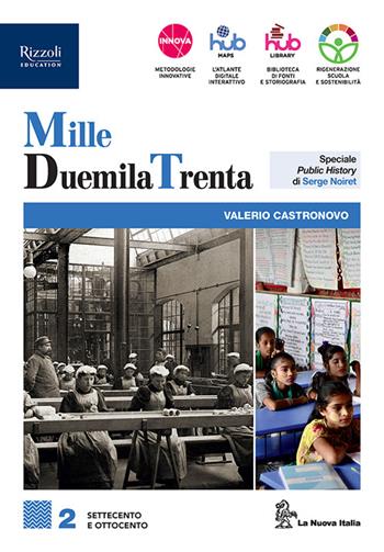 MilleDuemilaTrenta. Per le Scuole superiori. Vol. 2 - Valerio Castronovo - Libro La Nuova Italia Editrice 2023 | Libraccio.it