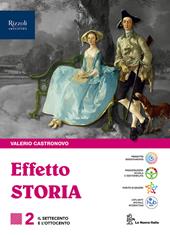 Effetto storia. Per le Scuole superiori. Con e-book. Con espansione online. Vol. 2