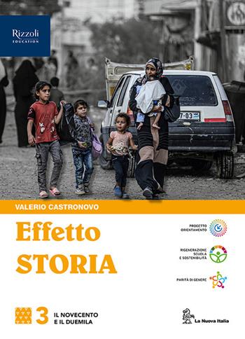 Effetto storia. Per le Scuole superiori. Vol. 3 - Valerio Castronovo - Libro La Nuova Italia 2024 | Libraccio.it