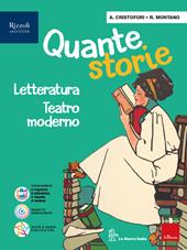 Quante storie. Per la Scuola media. Con e-book. Con espansione online. Vol. 2: Letteratura, Teatro moderno
