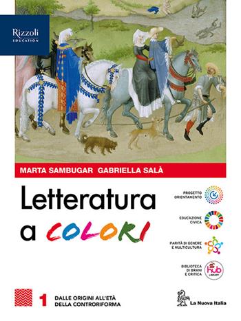 Letteratura a colori. Con Laboratorio di metodo, Contenuti di base, Antologia della Divina commedia. Per le Scuole superiori. Vol. 1 - Marta Sambugar, Gabriella Salà - Libro La Nuova Italia Editrice 2024 | Libraccio.it